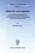Effektivität und Legitimität. Andreas F. Bauer