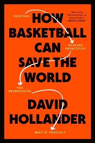 David Hollander - How Basketball Can Save The World 13 Guiding Princ - G245Z-image