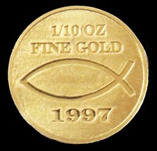 1997 GOLD 1/10 OZ ICHTHUS FISH RELIGOUS GREATER TRUST IN GOD .999 FINE COIN 4050.00 per troy oz