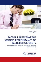 Yah Awg Nik | Factors Affecting THE Writing Performance OF Bachelor Students