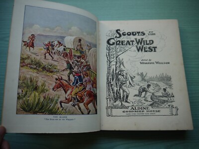 SCOUTS OF THE GREAT WILD WEST - WINGROVE WILLSON H/BACK 1920 EDITION ILLUST