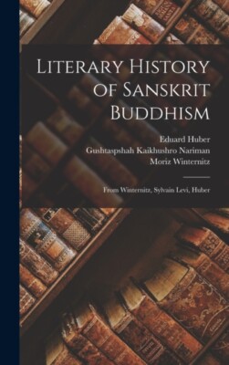 Lvi - Literary History of Sanskrit Buddhism  From   Levi Huber - Ne - X555z