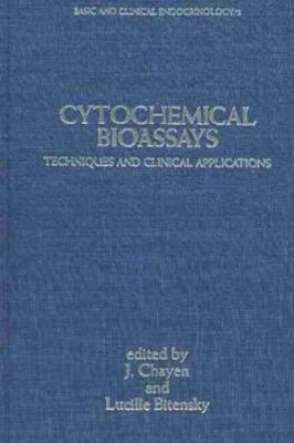 Cytochemical Bioassays: Techniques and Clinical Applications Hardcover