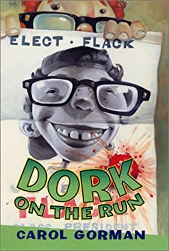 Dork on the Run Library Binding Carol Gorman