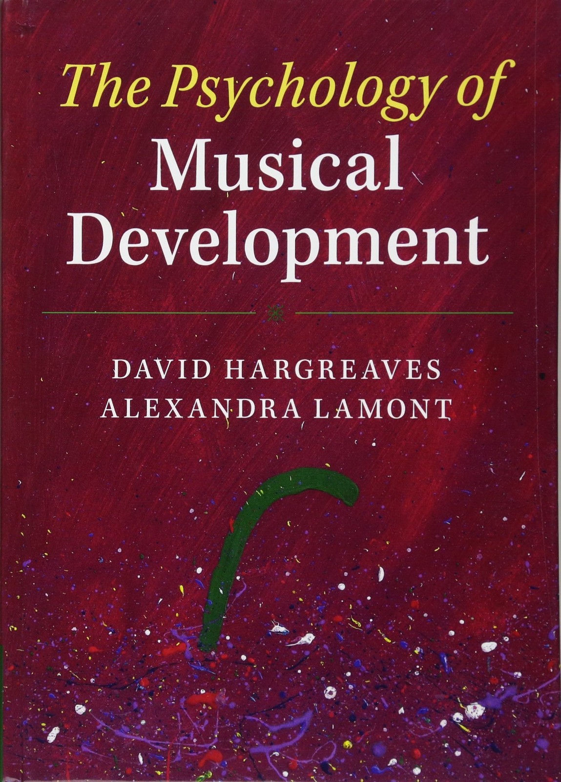 The Psychology of Musical Development-Hargreaves, David David Ha