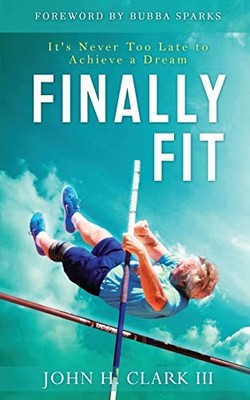 Finally Fit: Its Never Too La - GOOD