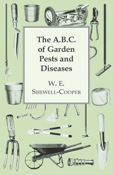 W. E. Shewell-Cooper | The A.B.C. Of Garden Pests And Diseases | Taschenbuch-image
