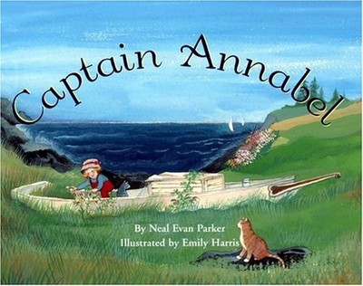 CAPTAIN ANNABEL By Neal Evan Parker - Hardcover *Excellent Condition*