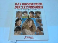 Das große Buch der 222 Frisuren. Journal für die Frau. Schnitt, Pflege, Styling