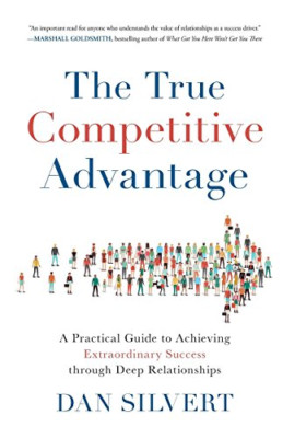 The True Competitive Advantage: A Practical Guide to Ac - Paperback NEW Silvert,