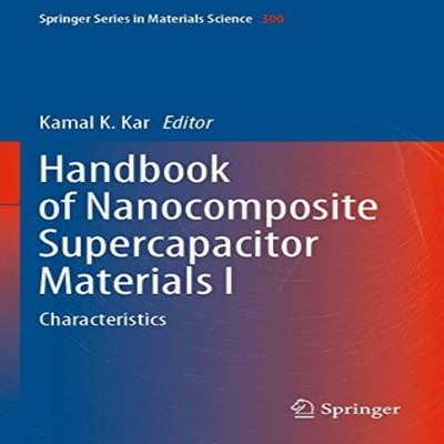 Handbook of Nanocomposite Supercapacitor Materials I Characterist