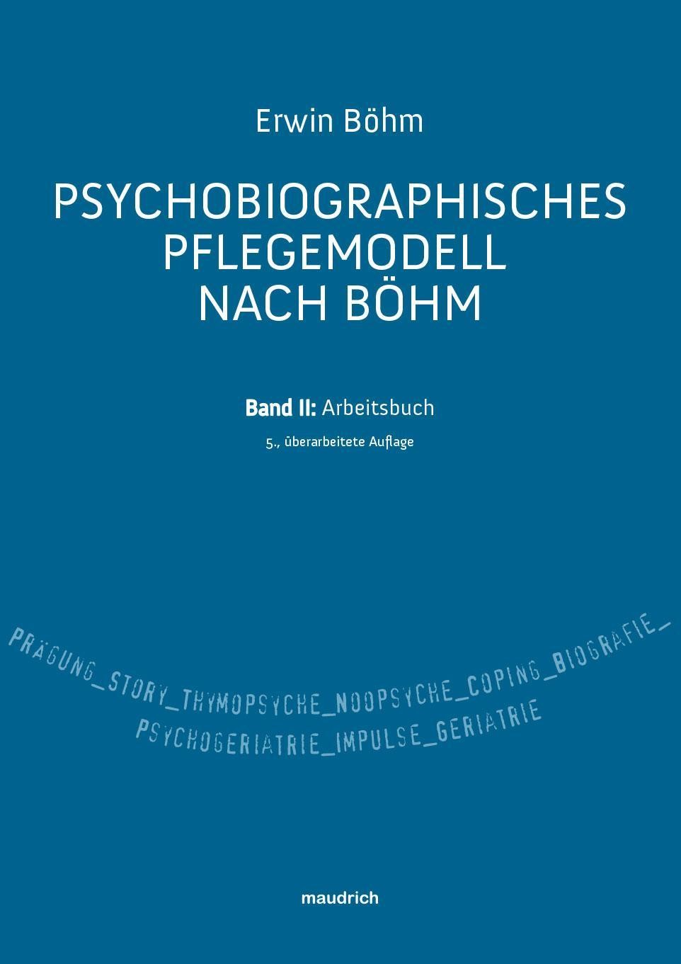 Psychobiografisches Pflegemodell nach Böhm Erwin Böhm