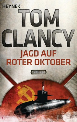 Jagd auf Roter Oktober | Ein Jack Ryan Roman | Tom Clancy | Taschenbuch | 494 S.