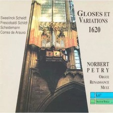 Glossen und Variationen 1620 - Renaissance Orgel Metz, Norbert Pétry