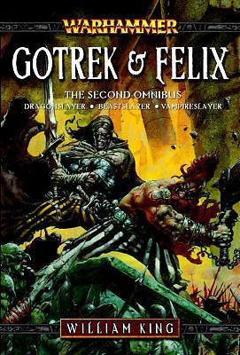 Gotrek & Felix The Second Omnibus Warhammer William King Dragonslayer Beastslay