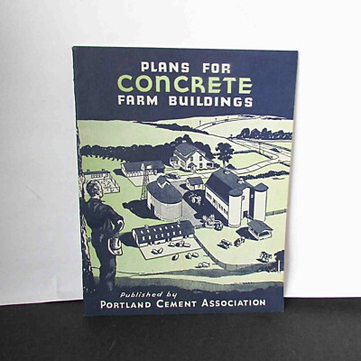 Plans For Concrete Farm Buildings Portland Cement 68 pages plus cover  FREE SH
