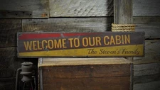Custom Welcome To Our Cabin Sign - Rustic Hand Made Vintage Wooden