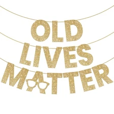 KatchOn, Glitter Gold Old Lives Matter Banner - Prestrung, 10 Feet | Old Live...