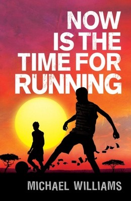 NOW IS THE TIME FOR RUNNING by Michael Williams Paperback Self Help Business