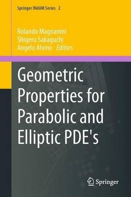 Geometric Properties for Parabolic and Elliptic PDE's - 9788847056121