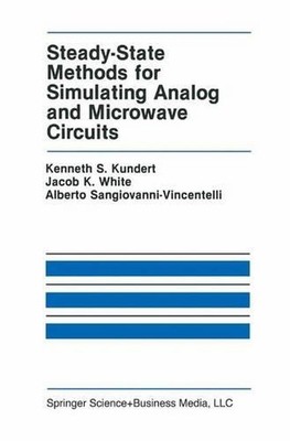 Steady-State Methods for Simulating Analog and Microwave Circuits by Kenneth S. 