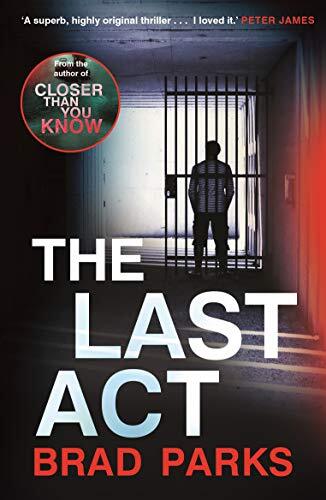 The Last Act By Brad Parks. 9780571346493