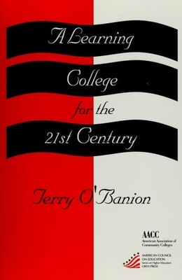 A Learning College For The 21st Century: (American Council on Education Oryx Pre