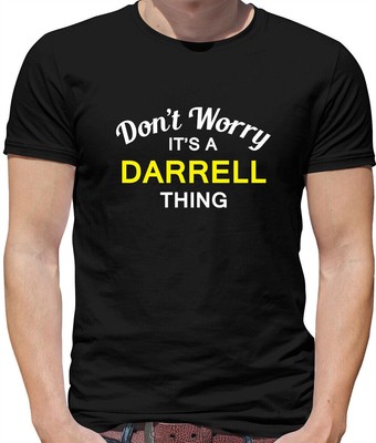 Don'T Worry It's a DARRELL Thing Mens T-Shirt - Surname Custom Name Family