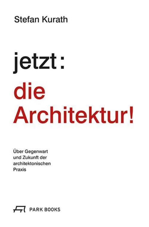 Thumbnail - Jetzt: Die Architektur, Stefan Kurath