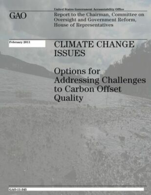 Climate Change Issues: Options For Addressing Challenges To Carbon Offset Q...