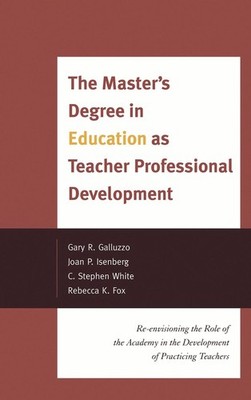 The Master's Degree in Education as Teacher Professional Development: Re-envisio