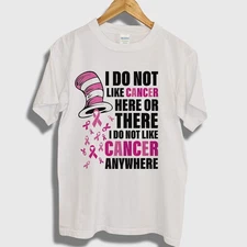 I Do Not Like Cancer - Breast Cancer Awareness Unisex T-Shirt one side