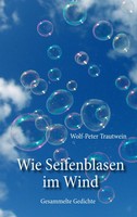 Wie Seifenblasen Im Wind Gesammelte Gedichte Wolf-Peter Trautwein Taschenbuch