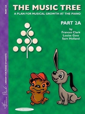 The Music Tree: Student's Book, Part 2A: A Plan for Musical Growth at the P ...