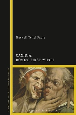 Canidia, Romes First Witch by Professor Maxwell Teitel Paule (English) Paperback