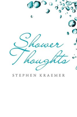 Stephen Kraemer | Shower Thoughts | Taschenbuch | Englisch (2022) | AuthorHouse