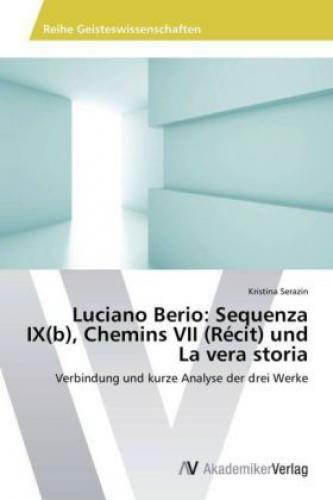 Luciano Berio: Sequenza Ix(b), Chemins Vii (récit) Und La Vera Storia