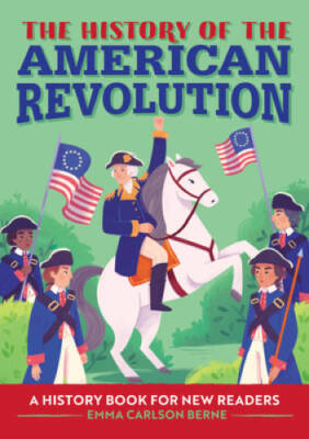 The History of the American Revolution: A History Book for New Readers (T - GOOD