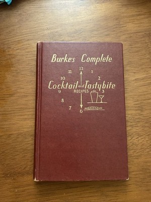 Burke s Complete Cocktail And Tastybite Recipes