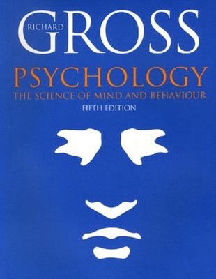 Psychology : The Science of Mind and BehaviourIncludes CD-ROM Ric