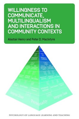 Willingness to Communicate, Multilingualism and, Henry, MacIntyre Paperback..