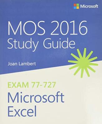 MOS 2016 Study Guide for Microsoft Excel (MOS Study Guide) By Jo