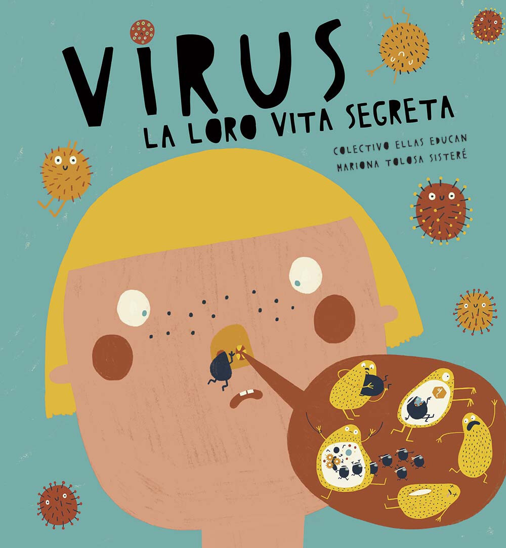 Libri Colectivo Ellas Educan / Sisteré Tolosa Mariona - Virus. La Loro Vita Segr
