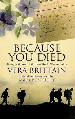 Because You Died: Poetry and Prose o..., Brittain, Vera