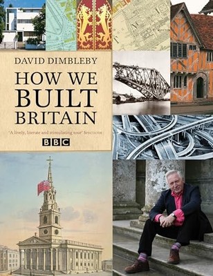 How We Built Britain by Dimbleby, David 074759287X FREE Shipping