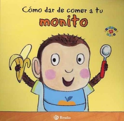 Cómo dar de comer a tu monito (Mis Primeras - Hardcover, by Clarke Jane - Good