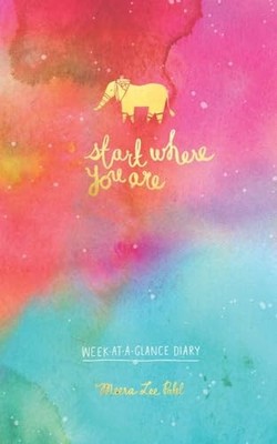 Start Where You Are Week-at-a-Glanc..., Patel, Meera Le