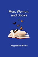 Augustine Birrell | Men, Women, And Books | Taschenbuch | Englisch (2023)