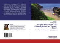 Morpho-Anatomy Of The Phaeophycota From Karachi Coast Alia Abbas