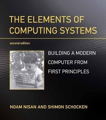 The Elements of Computing Systems: Bu... by Shimon Schocken Paperback / softback